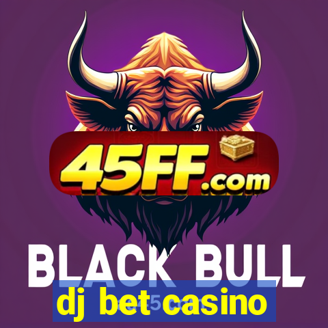dj bet casino